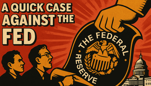 A Quick Case Against the Fed